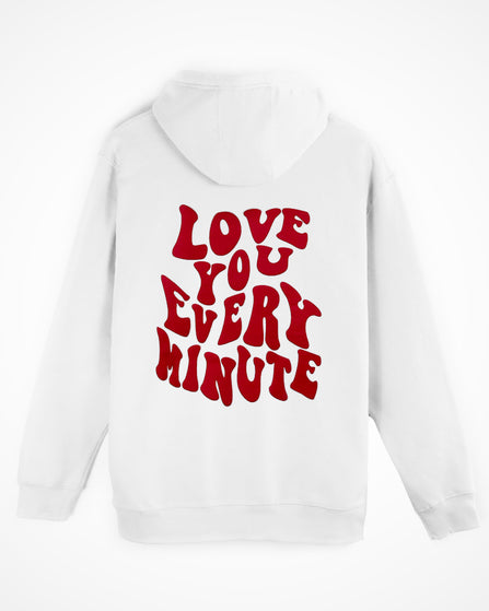 Love You Every Minute - Hoodie – SF Citywear